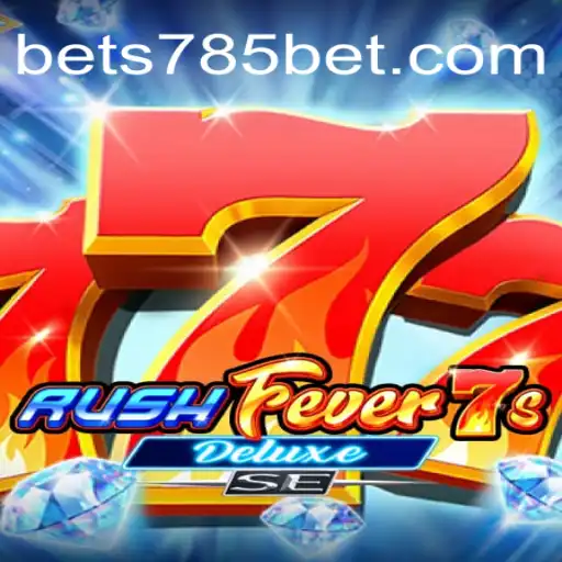 Descubra a Emoção do Jogo RushFever7sDeluxeSE: Guia Completo para 785bet