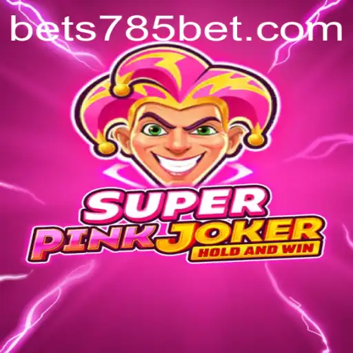 SuperPinkJoker: Descubra o Jogo de Azar Mais Empolgante com 785bet